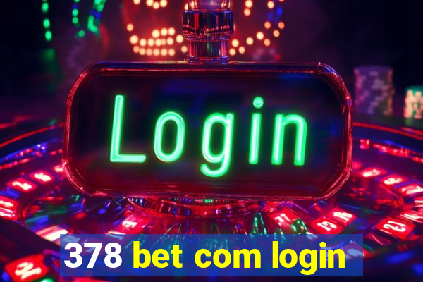 378 bet com login